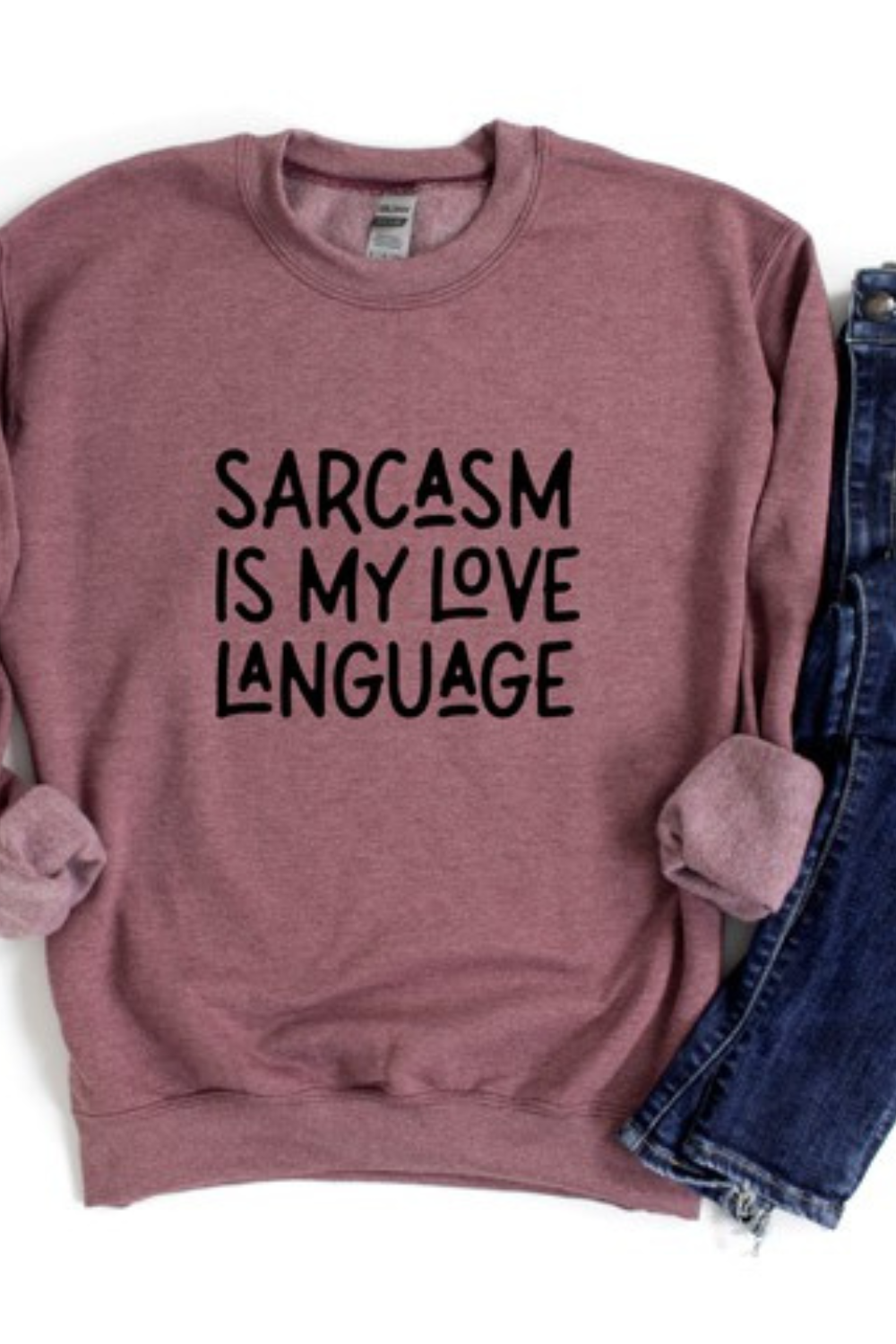 Sarcasm Is My Love Language Graphic Sweatshirt